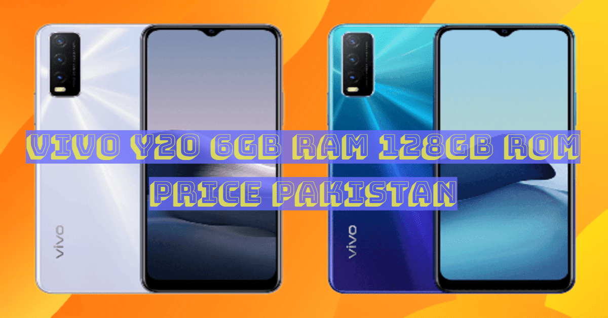 Vivo y20 6gb ram 128gb rom price pakistan