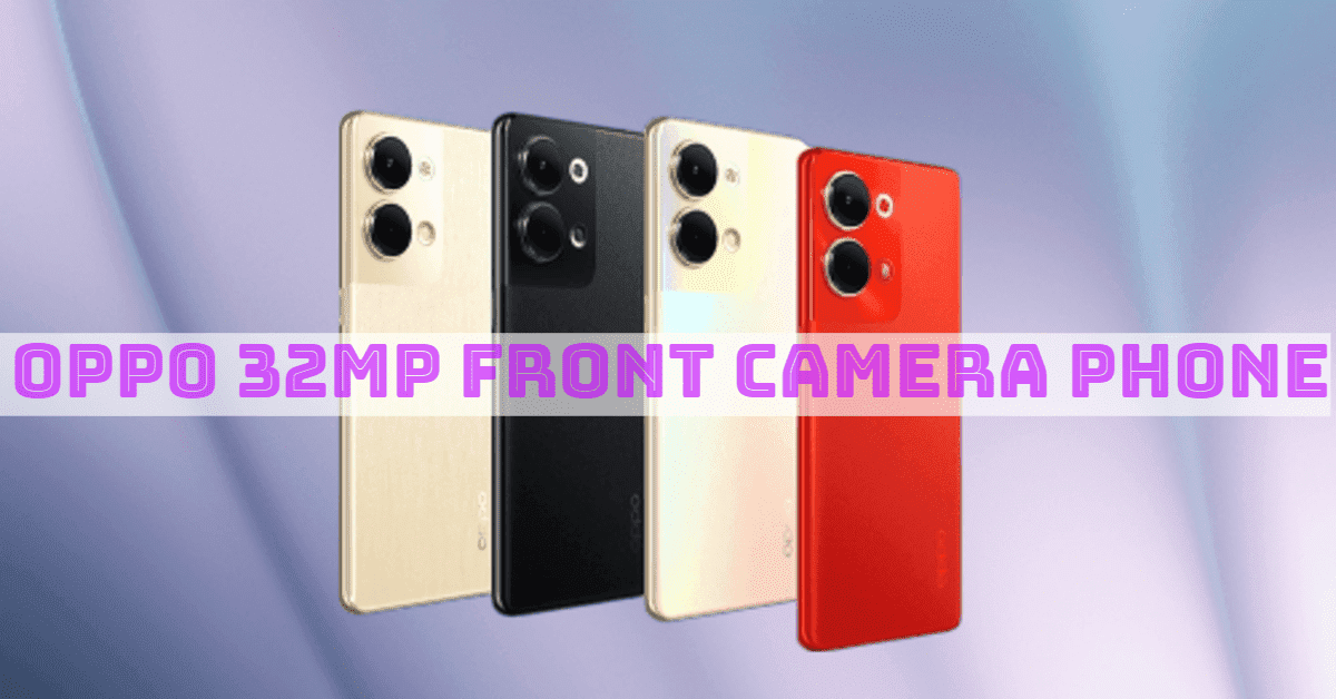 Best Oppo 32mp front camera phone
