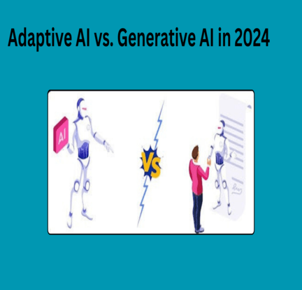 Adaptive AI Vs. Generative AI